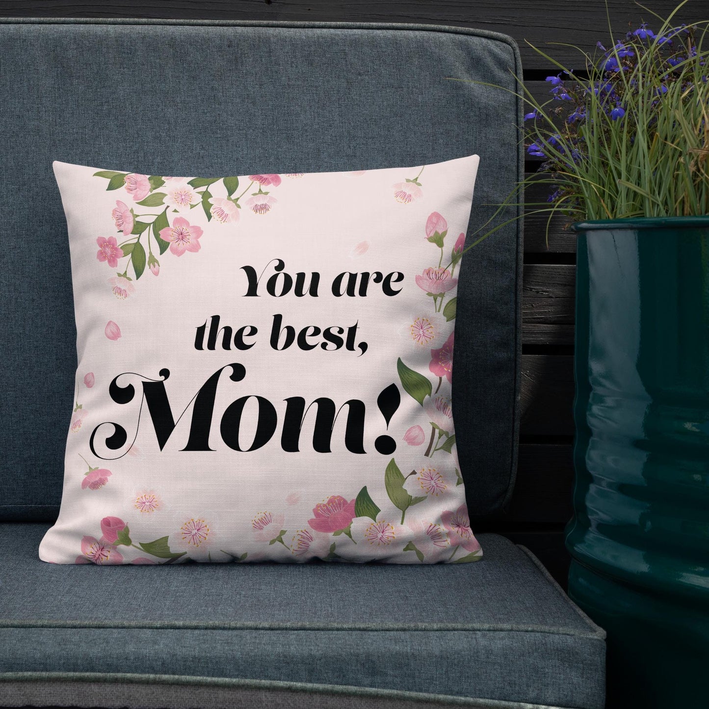 Mother’s Day Pillow – “You Are the Best, Mom!”