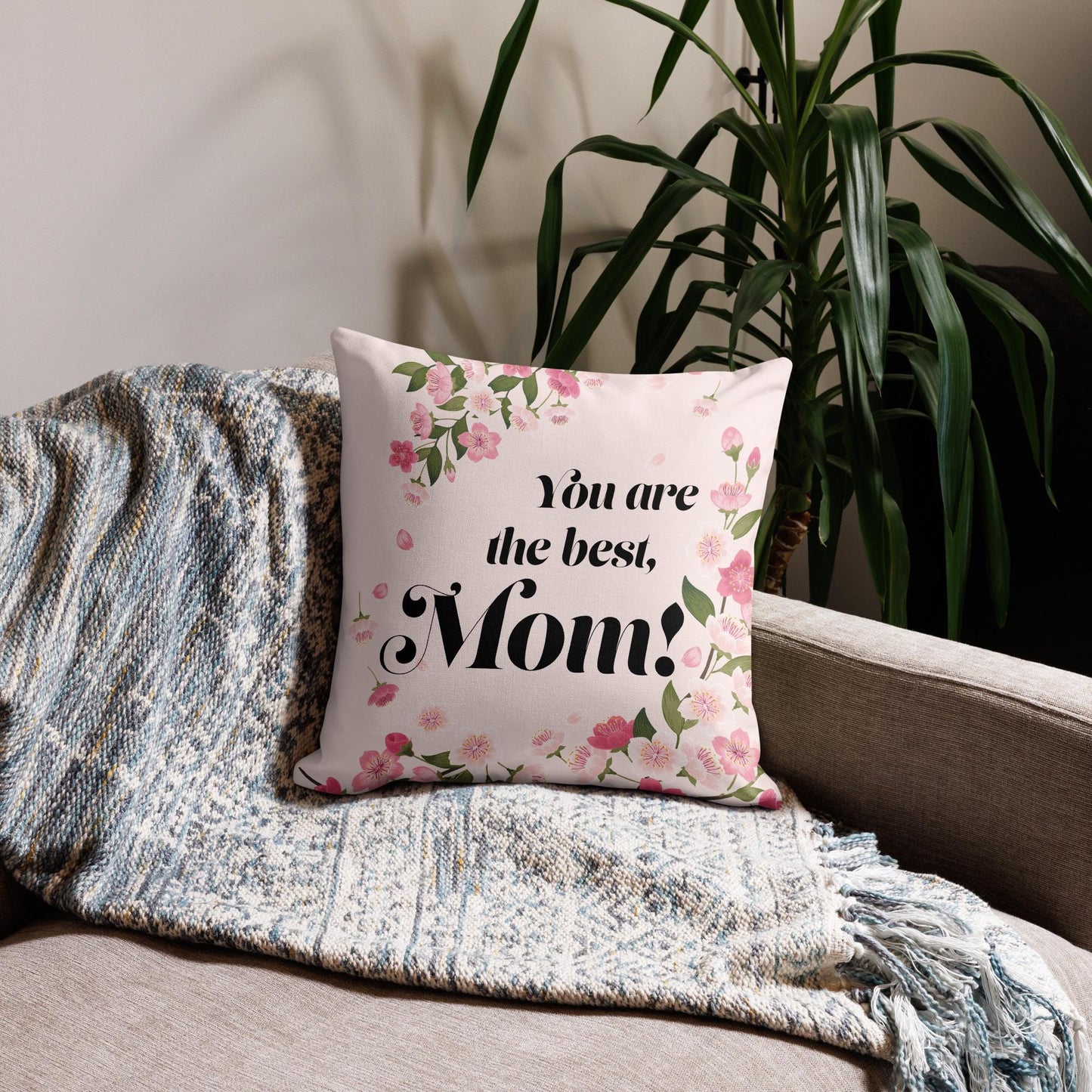 Mother’s Day Pillow – “You Are the Best, Mom!”