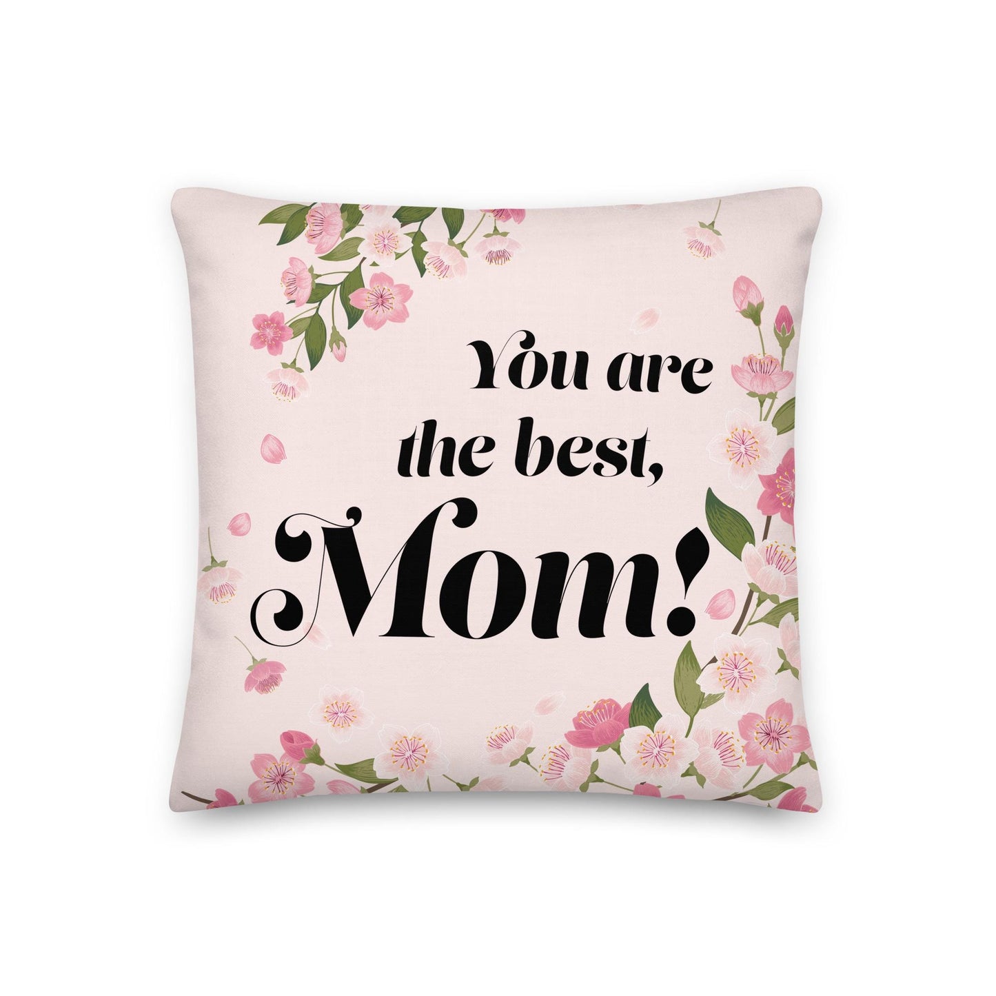 Mother’s Day Pillow – “You Are the Best, Mom!”